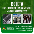  Mutirão de Coleta de Lixo Eletrônico e Vidros Não Retornáveis